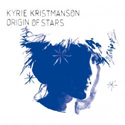 Kyrie Kristmanson - Origin of Stars